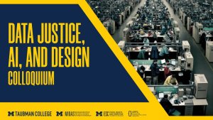 Data Justice, AI, and Design Colloquium