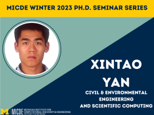 MICDE Ph.D. Seminar Series: Xintao Yan