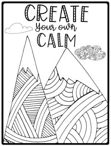 Mountain scene coloring page with the phrase "Create your own calm"