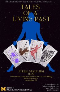 The Department of Dance first-year MFAs present: Tales of a Living Past, Friday, March 31, 8pm.