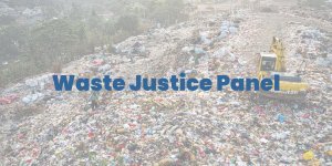 Waste Justice Panel