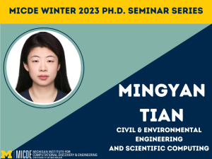 MICDE Ph.D. Seminar Series: Mingyan Tian