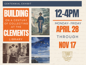 Building on a Century of Collecting at the Clements Library