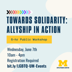 The Public Towards Solidarity: Allyship in Action will be held Wednesday, June 7th from 10 AM to 4 PM.
