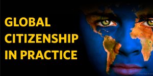 Individual with a globe painted on their face and the words "Global Citizenship in Practice"
