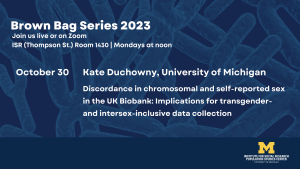 PSC Brownbag Series: Discordance in chromosomal and self-reported sex in the UK Biobank: Implications for transgender- and intersex-inclusive data collection