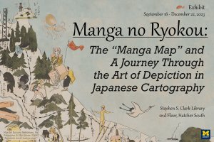 Manga no Ryokou: The “Manga Map” and A Journey Through the Art of Depiction in Japanese Cartography.