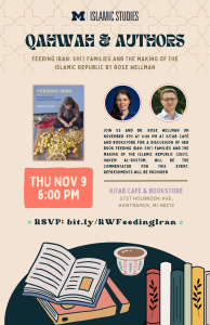 Qahwah & Authors Series: *Feeding Iran: Shi`i Families and the Making of the Islamic Republic*