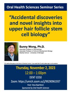 Sunny Wong, Ph.D. Associate Professor of Dermatology Associate Professor of Cell and Development Biology Medical School - University of Michigan