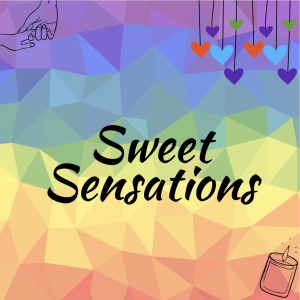 Sweet Sensations