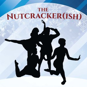 The Nutcracker(ish)