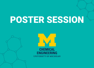 Alt text: U-M ChE logo text that reads "Poster Session"