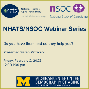 NHATS/NSOC Webinar Series - Do you have them and do they help you?