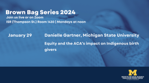 PSC Brownbag Series: Equity and the ACA’s impact on Indigenous birth givers