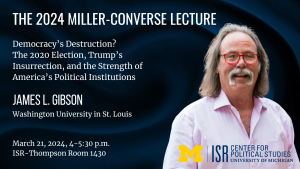 The 2024 Miller-Converse Lecture: Democracy’s Destruction? The 2020 Election, Trump’s Insurrection, and the Strength of America’s Political Institutions