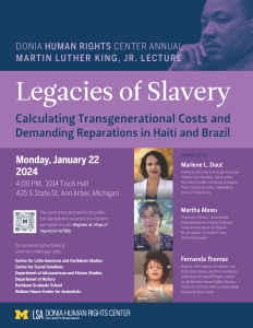 Donia Human Rights Center Annual Martin Luther King, Jr. Lecture | Legacies of Slavery: Calculating Transgenerational Costs and Demanding Reparations in Haiti and Brazil