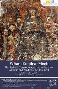 Where Empires Meet: Borderland Cosmopolitanisms in the Late Antique and Medieval Middle East