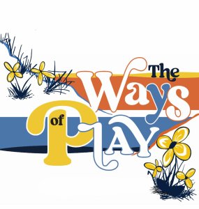 The Ways of Play logo text with illustrated flower The Ways of Play logo text with illustrated flower