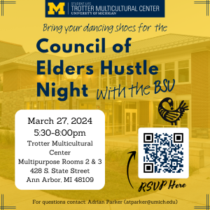Council of Elders Hustle Night with BSU on a yellow background and the event details and a qr code on a see through yellow background and Trotter Multicultural Center building.