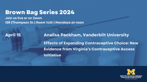 PSC Brownbag Series: Effects of Expanding Contraceptive Choice: New Evidence from Virginia’s Contraceptive Access Initiative
