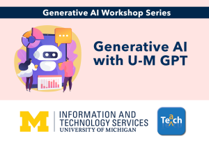 Generative AI with U-M GPT - Training Workshop