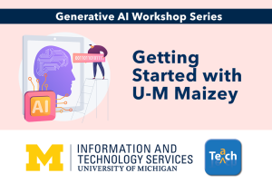 Getting Started with U-M Maizey - Training workshop