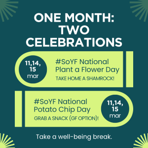 Dark & light green graphic showing two events. Text: One month, two celebrations. Dates and times listed in When/Where event details. Take a well-being break.