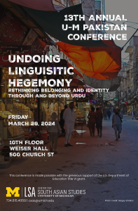13th Annual U-M Pakistan Conference | Undoing Linguistic Hegemony: Rethinking Belonging and Identity Through and Beyond Urdu