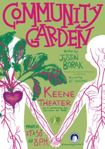 Drawing of two silhouettes holding hands, the left most has a drawing of a beet as a heart. It reads, "Community Garden. Written by Justin Borak. Produced by special arrangement with Playscripts, Inc. (www.playscripts.com).Directed by AJ Dagenais. Keene Theater. 701 E. University Ave. Ann Arbor MI 48104. March 29th & 30th @ 8PM.