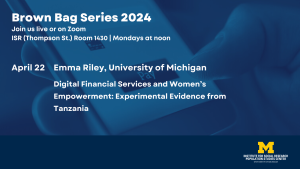 PSC Brownbag Series: Digital Financial Services and Women’s Empowerment: Experimental Evidence from Tanzania