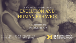 RCGD/EHAP Winter Seminar Series: Social Behaviors Evolve Faster than Humans Do: The Case of Pacific Populations