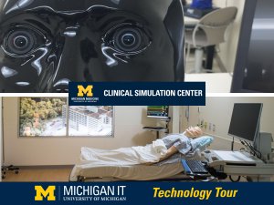 Michigan IT Tour: U-M Clinical Simulation Center (CSC) and iSim Tour