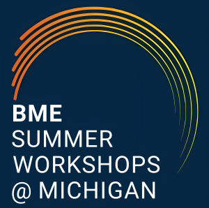 BME Summer Workshops @ Michigan logo with a rainbow of orange, red and yellow streaming down