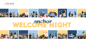 Come find out what Anchor Fellowship is all about at our Fall Welcome Night!