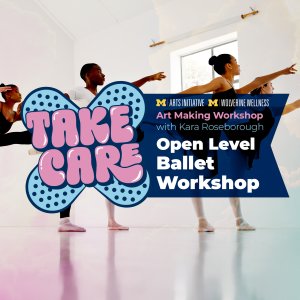 Dancers and logo for Take Care workshop: Open Level Ballet Workshop