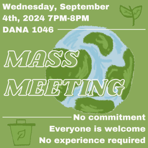 Image contains a graphic of an Earth with "MASS MEETING" text over it. It gives details about the location of the mass meeting (Wednesday, September 4th, 2024 from 7PM-8PM at DANA 1046) and additional information at the bottom (No commitment, all are welcome, no experience required).