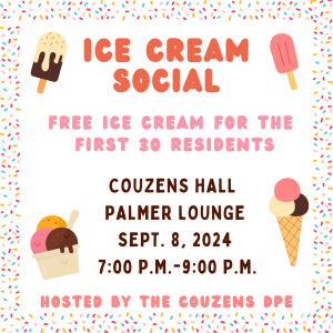 Ice cream themed flyer that reads "ice cream social on 9/8 at 7PM in Couzens Hall"