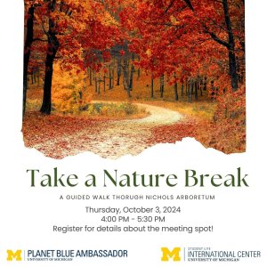 Take a Nature Break: A guided walk through Nichols arboretum. Thursday, October 3rd, 2024. 4-5:30pm. Register for details about the meeting spot!