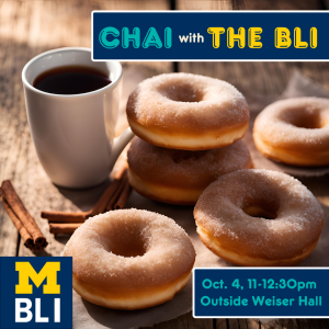 A picture with donuts, chai, and cinnamon sticks with the text "Chai with the BLI" and a Michigan BLI logo