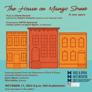 "The House on Mango Street": University Philharmonia Orchestra and SMTD OperaLab "The House on Mango Street": University Philharmonia Orchestra and SMTD OperaLab