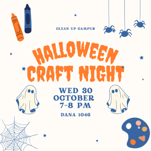 Halloween Craft Night 7pm October 30th DANA 1046