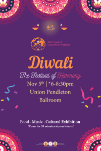 The flyer is for a Diwali event hosted by BAPS Campus Fellowship. It features a purple background with colorful decorative patterns at the top and bottom. The event is titled "Diwali: The Festival of Harmony" and will take place on November 5th from 6:00 PM to 8:30 PM at the Union Pendleton Ballroom. The flyer highlights that there will be food, music, and a cultural exhibition. Attendees are encouraged to visit for 20 minutes at their leisure. The design includes images of traditional lamps and a small illustration of two figures sitting together.