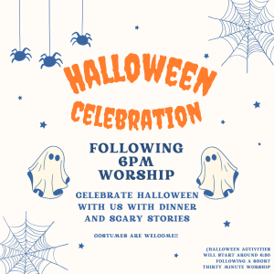 Flyer adviertising a halloween celebration with the Wesley Foundation. It says that the celebration will include dinner and scary stories. It also states that the celebration will take place after worship which will be about thirty minutes long. It also states that costumes are welcome.