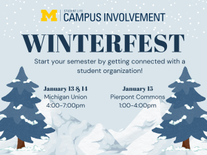 A graphic for "Winterfest" by Campus Involvement. The snowy background features snowflakes, snowy pine trees, and mountains. Event details: "January 13 & 14, Michigan Union, 4–7 PM" and "January 15, Pierpont Commons, 1–4 PM."