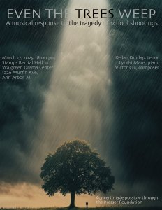 "Even the Trees Weep": Kellan Dunlap, tenor & Lyndsi Maus, piano "Even the Trees Weep": Kellan Dunlap, tenor & Lyndsi Maus, piano