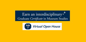 museum studies program virtual open house museum studies program virtual open house