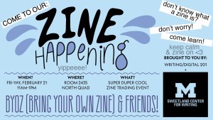 a flyer with Zine Happening in large hand-drawn lettering surrounded by smaller event details and sponsor logo