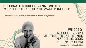 Tan background with an image of Nikki Giovanni with words stating ‘Celebrate Nikki Giovanni with a multicultural lounge walkthrough’ Tan background with an image of Nikki Giovanni with words stating ‘Celebrate Nikki Giovanni with a multicultural lounge walkthrough’