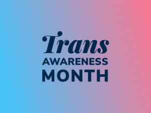 Trans Awareness Month on a gradient background