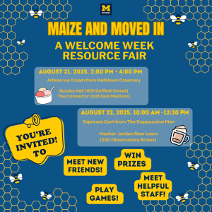 "Maize and Moved In" poster with blue background, 8 bees, honeycomb in corners, and text boxes with welcome week resource fair dates and descriptions.